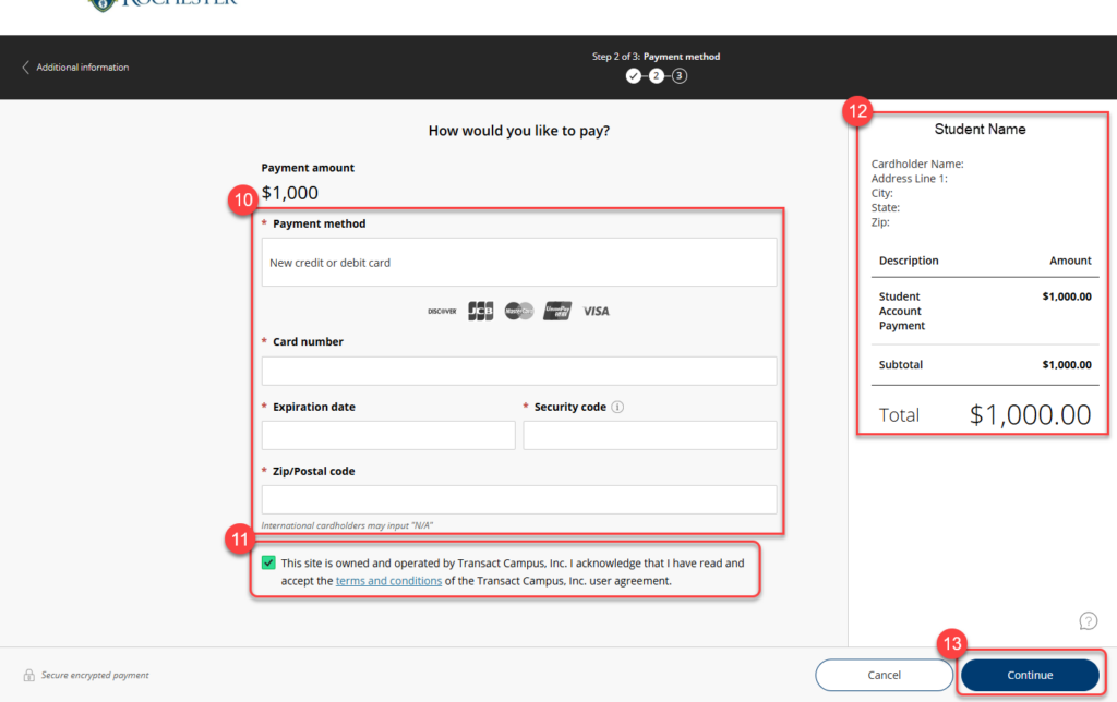 10. Enter payment card information. 11. Read the acknowledgement and mark the checkbox. 12. Confirm Student Name, Cardholder Name, Address, and Payment Amount. 13. Select Continue.