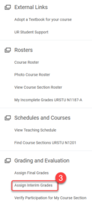 Select Assign Interim Grades in the Grading and Evaluation section.