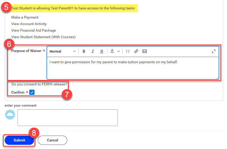 5-Review allowed tasks. 6. Enter purpose statement. 7. Confirm to FERPA release. 8. Hit Submit button.