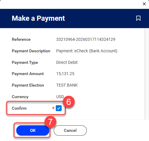 6. Check the box next to "Confirm." 7. Select "OK" to submit the payment.