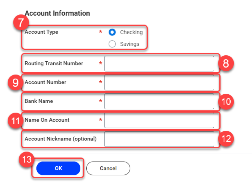Account Information Fields to select Account Type and enter the following fields based on your account information: Routing Transit Number, Account Number, Bank Name, Name on the Account, and Account Nickname (optional)